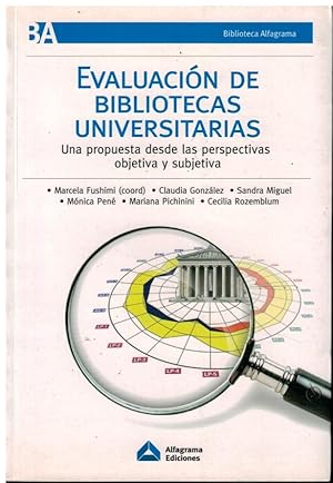 Imagen del vendedor de Evaluacin de bibliotecas universitarias. Una propuesta desde las perspectivas objetiva y subjetiva a la venta por Librera Santa Brbara