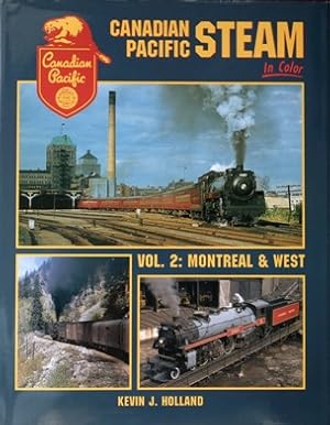Seller image for Canadian Pacific Steam in Color Volume 2 : Montreal & West for sale by Martin Bott Bookdealers Ltd