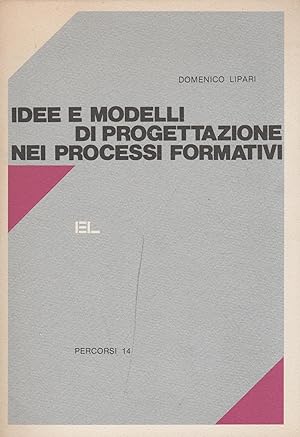Immagine del venditore per Idee e modelli di progettazione nei processi formativi venduto da MULTI BOOK