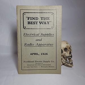 Electrical Supplies and Radio Apparatus Catalog April, 1926 Northland Electric Supply Co. Minneap...