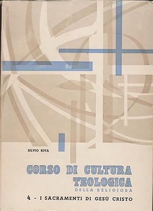 Imagen del vendedor de CORSO DI CULTURA TEOLOGICA RELIGIOSA Vol 4 I sacramenti di Ges Cristo a la venta por MULTI BOOK