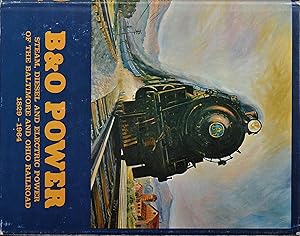 Seller image for B&O POWER : Steam, Diesel and Electric Power of the Baltimore and Ohio Railroad 1829-1964 for sale by Martin Bott Bookdealers Ltd