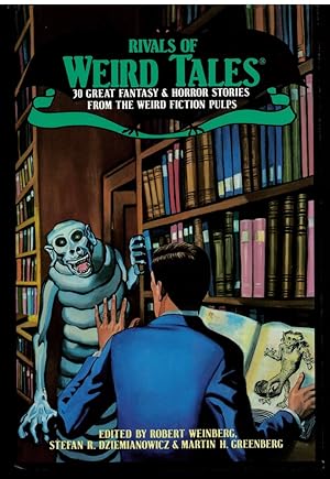 Imagen del vendedor de Rivals of Weird Tales. 30 Great Fantasy and Horror Stories from the Weird Fiction Pulps (Signed) a la venta por Literary Cat Books