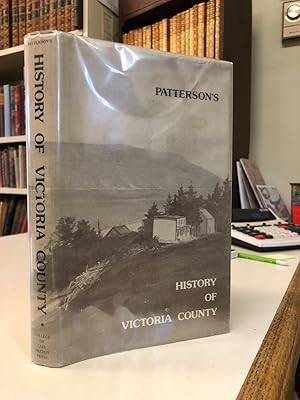 Patterson's History of Victoria County, Cape Breton, Nova Scotia; with related papers