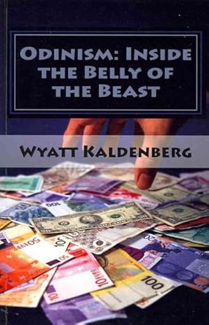 Bild des Verkufers fr Odinism: : Inside the Belly of the Beast: Essays on Heathenism Inside the New World Order zum Verkauf von GreatBookPrices