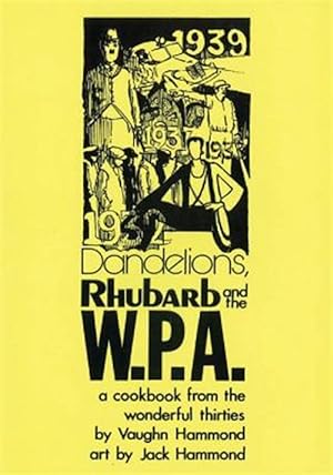 Seller image for Dandelions, Rhubarb and the W.p.a. for sale by GreatBookPrices