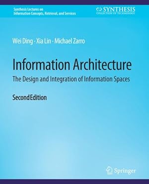 Imagen del vendedor de Information Architecture : The Design and Integration of Information Spaces a la venta por GreatBookPrices