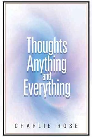Imagen del vendedor de Thoughts Anything and Everything a la venta por GreatBookPrices