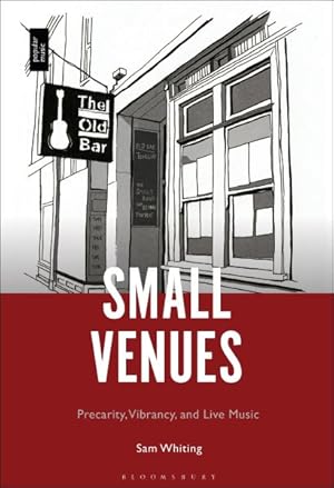 Seller image for Small Venues : Precarity, Vibrancy and Live Music for sale by GreatBookPrices