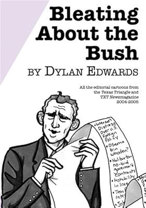 Seller image for Bleating About the Bush : All the Editorial Cartoons from the Texas Triangle and Txt Newsmagazine 2004-2005 for sale by GreatBookPrices