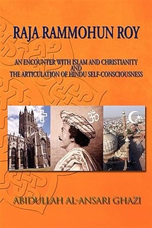 Seller image for Raja Rammohun Roy : Encounter With Islam and Christianity and the Articulation of Hindu Self-consciousness for sale by GreatBookPrices