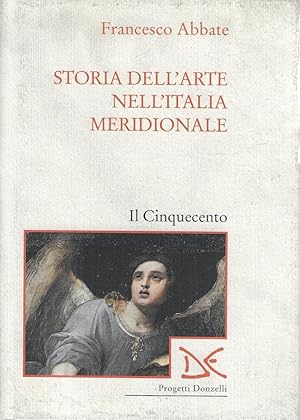 Storia dell'arte nell'Italia meridionale. Il Cinquecento (Vol. 3)