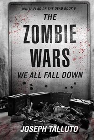 Imagen del vendedor de The Zombie Wars: We All Fall Down a la venta por GreatBookPrices