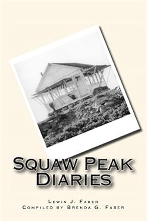 Seller image for Squaw Peak Diaries for sale by GreatBookPrices