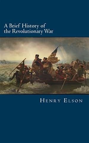 Bild des Verkufers fr Brief History of the Revolutionary War zum Verkauf von GreatBookPrices