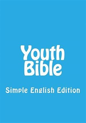 Imagen del vendedor de Youth Bible : Simple English Edition a la venta por GreatBookPrices