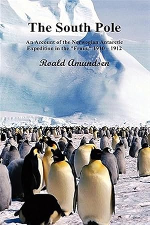 Seller image for South Pole An Account Of The Norwegian A for sale by GreatBookPrices