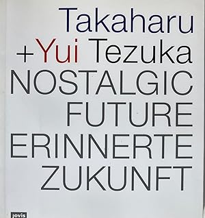 Tezuka Architects: Nostalgic Future