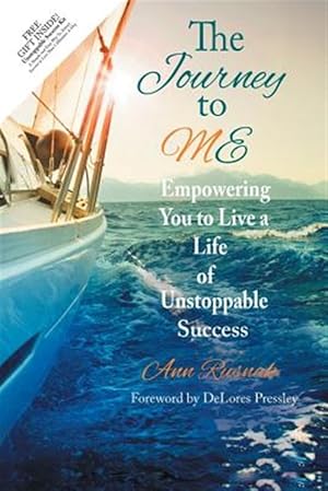 Seller image for Journey to Me : Empowering You to Live a Life of Unstoppable Success for sale by GreatBookPrices