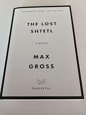 Seller image for The Lost Shtetl (Uncorrected Proof) for sale by Brothers' Fine and Collectible Books, IOBA