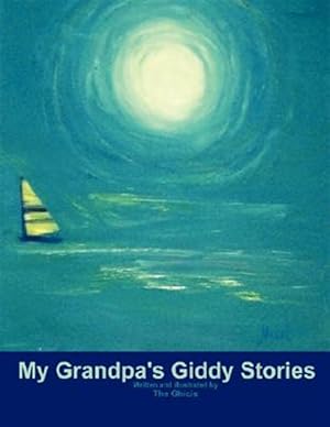 Imagen del vendedor de My Grandpa's Giddy Stories a la venta por GreatBookPrices