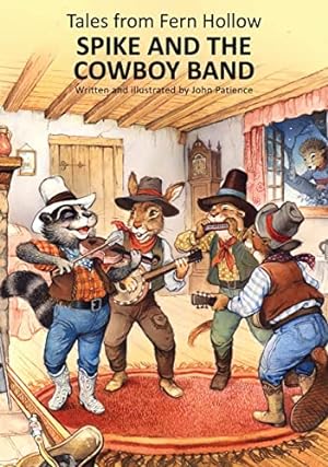 Bild des Verkufers fr Spike and the Cowboy Band (Tales from Fern Hollow) zum Verkauf von WeBuyBooks