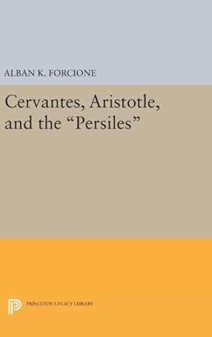 Imagen del vendedor de Cervantes, Aristotle, and the Persiles a la venta por GreatBookPrices