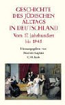 Geschichte des jüdischen Alltags in Deutschland vom 17. Jahrhundert bis 1945.