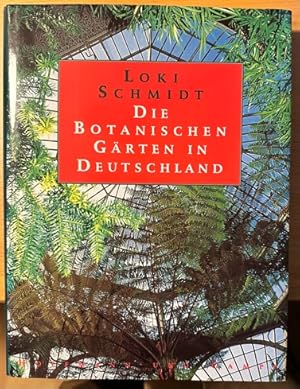 Die Botanischen Gärten in Deutschland. Loki Schmidt