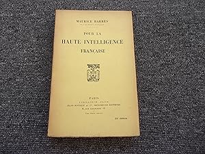 Image du vendeur pour POUR LA HAUTE INTELLIGENCE FRANCAISE mis en vente par occasion de lire