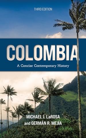 Imagen del vendedor de Colombia : A Concise Contemporary History a la venta por GreatBookPrices