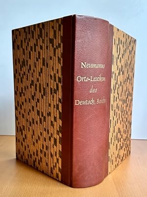 Neumann`s Orts-Lexikon des Deutschen Reichs. Ein geographisch-statistisches Nachschlagebuch für d...