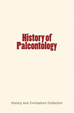 Image du vendeur pour History of Paleontology mis en vente par GreatBookPrices