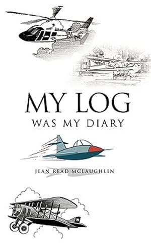 Seller image for My Log Was My Diary for sale by GreatBookPrices