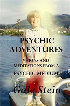 Seller image for Psychic Adventures : Visions and Meditations from a Psychic Medium for sale by GreatBookPrices