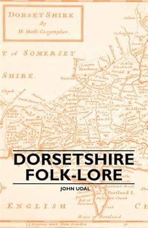 Seller image for Dorsetshire Folk-Lore for sale by GreatBookPrices