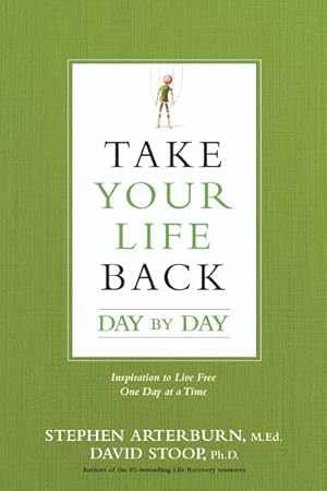 Immagine del venditore per Take Your Life Back Day by Day : Inspiration to Live Free One Day at a Time venduto da GreatBookPrices