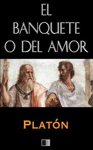 Bild des Verkufers fr El Banquete o del Amor -Language: spanish zum Verkauf von GreatBookPrices