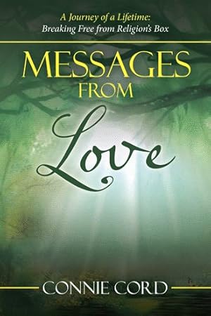 Seller image for Messages from Love : A Journey of a Lifetime: Breaking Free from Religion?s Box for sale by GreatBookPrices