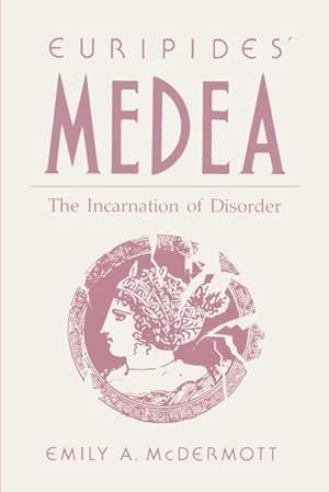 Immagine del venditore per Euripides' Medea : The Incarnation of Disorder venduto da GreatBookPrices