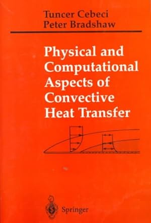 Image du vendeur pour Physical and Computational Aspects of Convective Heat Transfer mis en vente par GreatBookPrices