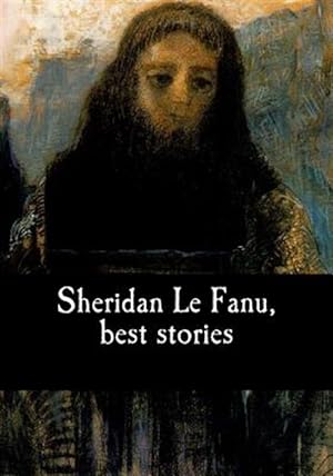 Imagen del vendedor de Sheridan Le Fanu, Best Stories a la venta por GreatBookPrices
