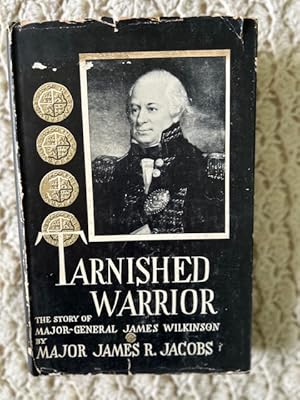 Imagen del vendedor de Tarnished Warrior; Major-General James Wilkinson a la venta por Tiber Books