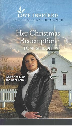 Her Christmas Redemption: An Uplifting Inspirational Romance (Love Inspired)