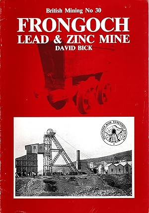 Frongoch Lead & Zinc Mine British Mining No 30