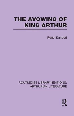 Bild des Verkufers fr The Avowing of King Arthur zum Verkauf von AHA-BUCH GmbH