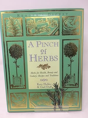 Bild des Verkufers fr A Pinch of Herbs: Herbs for Health, Beauty and Cookery - Recipes and Traditions zum Verkauf von Cambridge Recycled Books