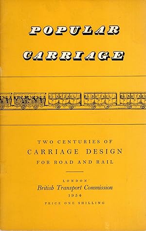 Popular Carriage Two Centuries of Carriage Design for Road and Rail