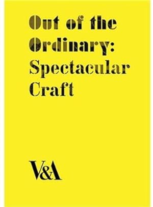 Immagine del venditore per Out of the Ordinary: Spectacular Craft venduto da WeBuyBooks