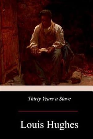 Seller image for Thirty Years a Slave for sale by GreatBookPrices